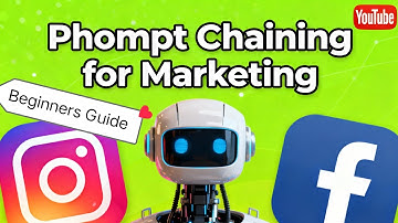 Prompt Chaining for Marketing and Beginners | Create Smarter AI Campaigns