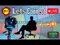 Lets Connect Live Stream ! EP-11