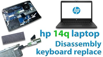 hp 14q laptop disassemble keyboard replace