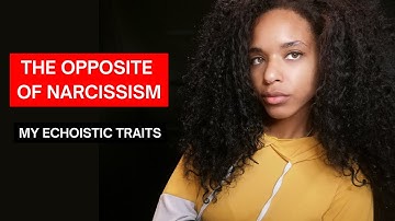 The opposite of narcissism - Traits of Echoism #echoism #echoist #narcissism #narcissisticabuse