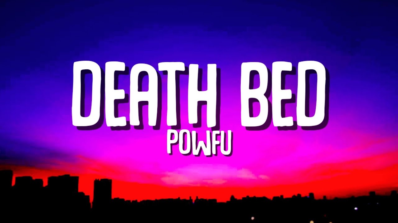 Powfu Death Bed (coffee for your head) ft. Beabadoobee (lyrics) YouTube