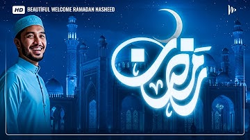 Welcome , O Ramadan 🌙 | Ramadan Nasheed 2025 (Official Lyrical Video) -  Merciful Tunes