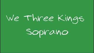 We Three Kings Soprano