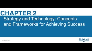 SBNM 5450 Chapter 2, Strategy and Technology:  Concepts and Frameworks for Achieving Success