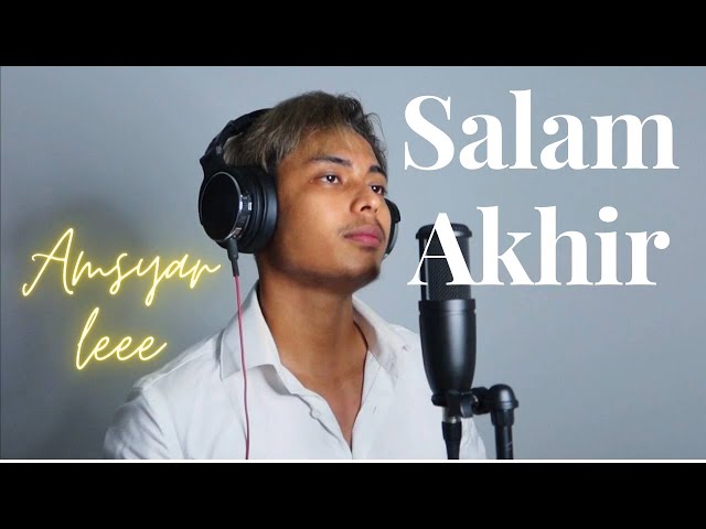 Salam Akhir - Sudirman (cover by amsyar leee) class=