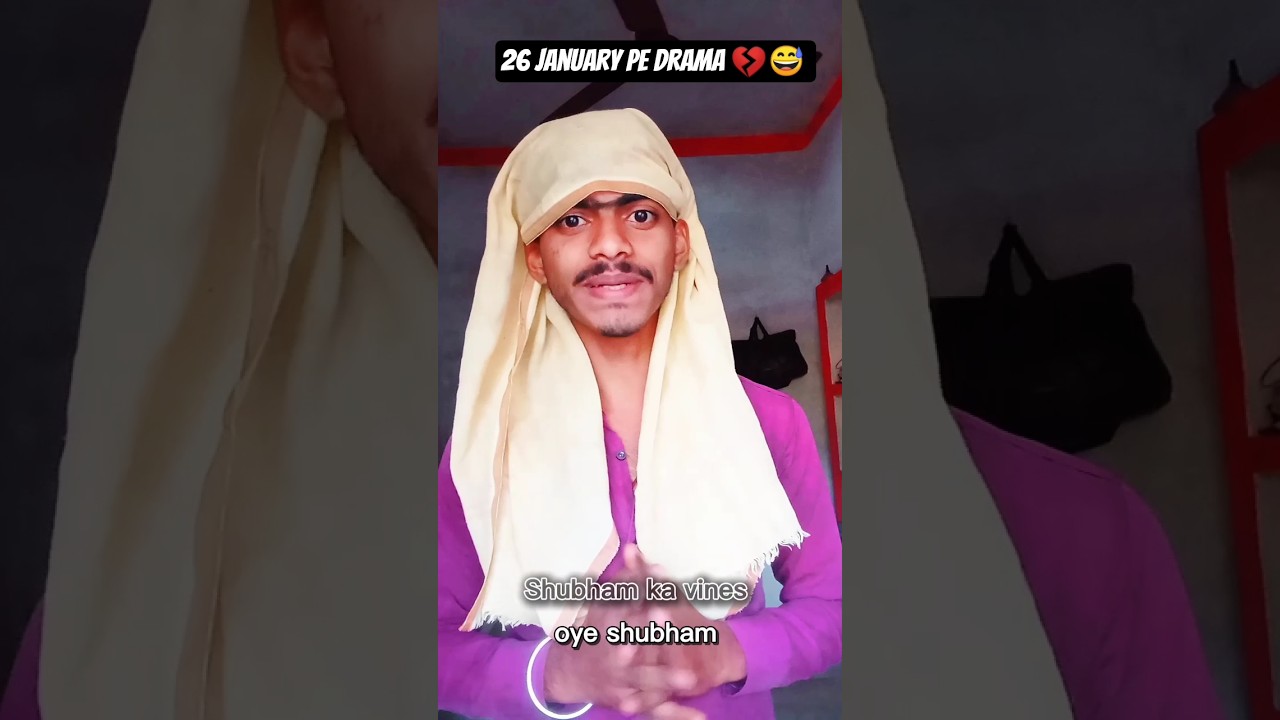 26 January ka drama 😅💔 