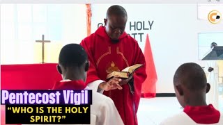 PENTECOST Vigil Mass