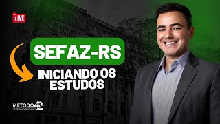 SEFAZ-RS - COMEÇANDO A ESTUDAR DO JEITO CERTO