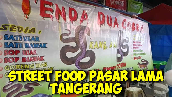 PERTAMA KALI COBAIN STREETFOOD INDONESIA | PASAR LAMA TANGERANG‼️ADA MAKANAN MALAYSIA JUGA😱