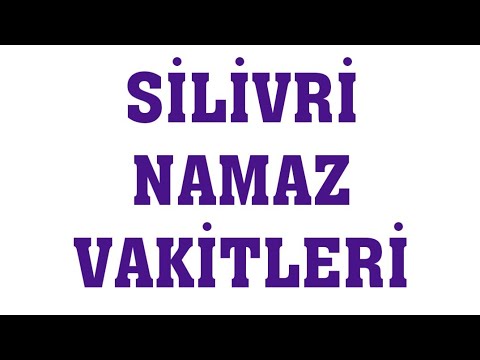 silivri namaz vakitleri youtube