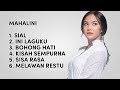 Lagu full album Mahalini | sial, ini laguku, bohong hati, kisah sempurna, sisa rasa, melawan restu