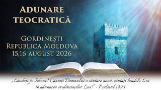 Adunare teocratică - Gordinești - Rep. Moldova - 16 august 2026