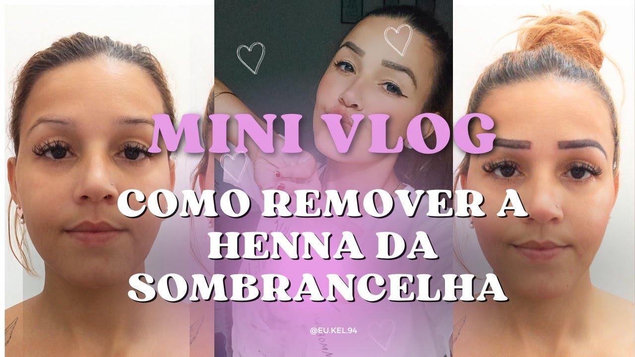 COMO REMOVER HENNA DA SOBRANCELHA COM APENAS 1 TRUQUE . #vlog #familia ...