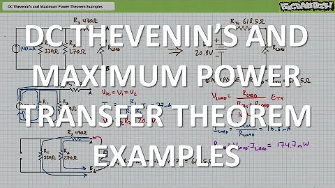 DC Thevenin's and Maximum Power Transfer Theorem Examples (Full Lecture)