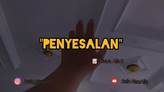 Musikalisasi Puisi || 'Penyesalan' || Karya. Alfa K