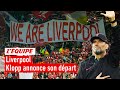 Jürgen Klopp annonce son départ de Liverpool : comprenez-vous sa décision ?