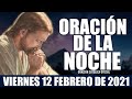 Oración de la Noche de hoy VIERNES 12 DE FEBRERO de 2021| Oración Católica