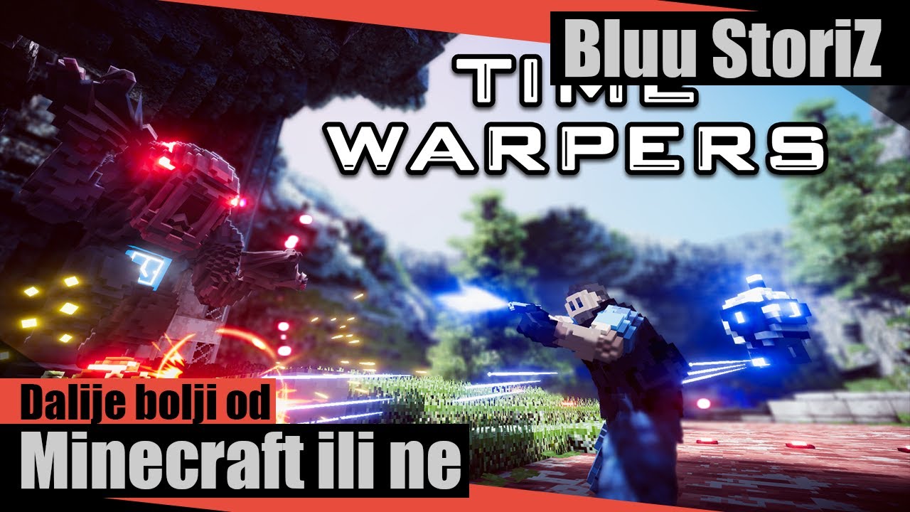 Time Warpers Dalije bolji od Minecraft ili ne mafijasi
