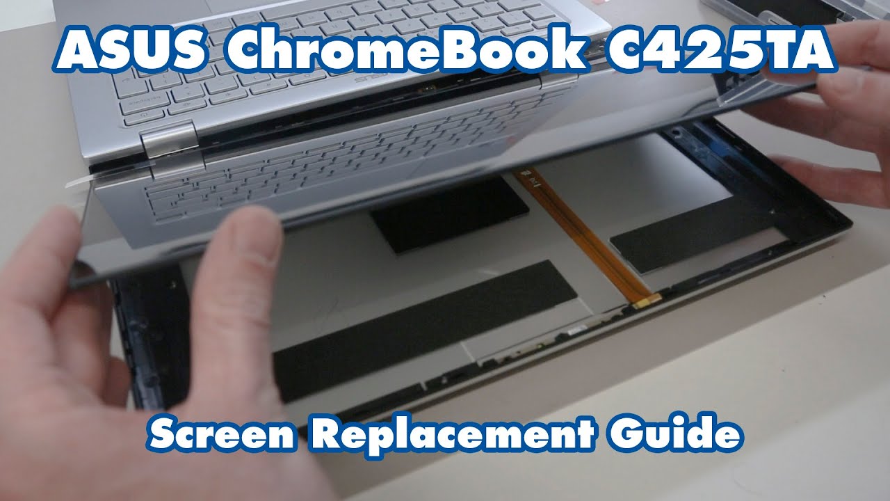 ASUS Chromebook C425TA - Screen Replacement Guide