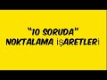 NOKTALAMA İŞARETLERİ / 10 SORUDA