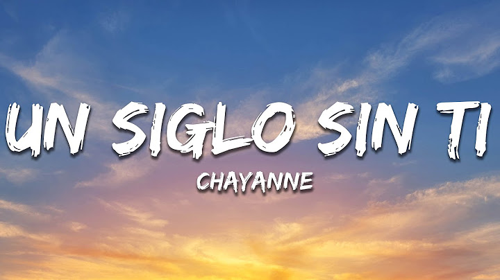 Chayanne - Un Siglo Sin Ti (Lyrics/Letra)
