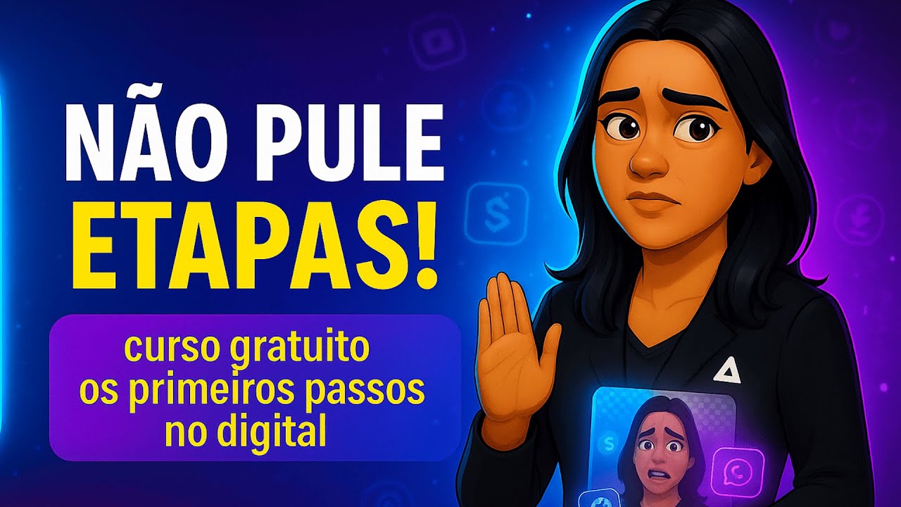 Não Pule Etapas no Digital O Erro Que Impede Seu Sucesso - YouTube
