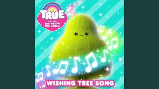 Video thumbnail of "True and the Rainbow Kingdom - Wishing Tree Song"