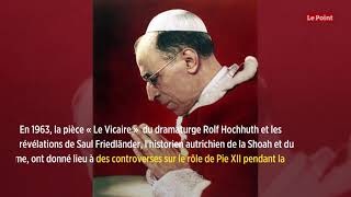 Vatican : l'heure de vérité sur les silences de Pie XII