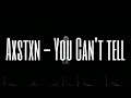 you can't tell - axstxn (Sub Español) | By LetritasGOD