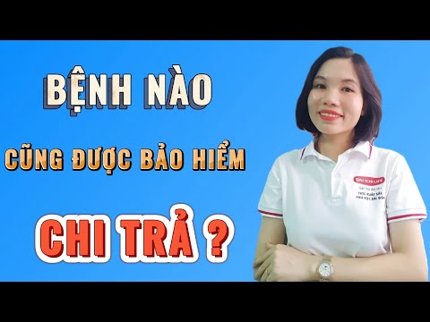 Có phải bệnh nào cũng được bảo hiểm chi trả?| Cách nhận biết bệnh được bảo hiểm chi trả