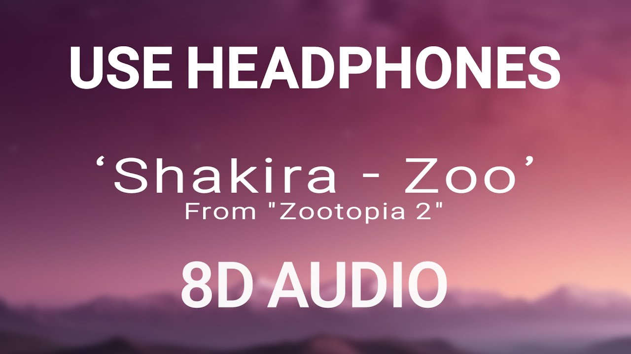 Shakira - Zoo (From "Zootopia 2") (8D AUDIO/Lyrics)🎧