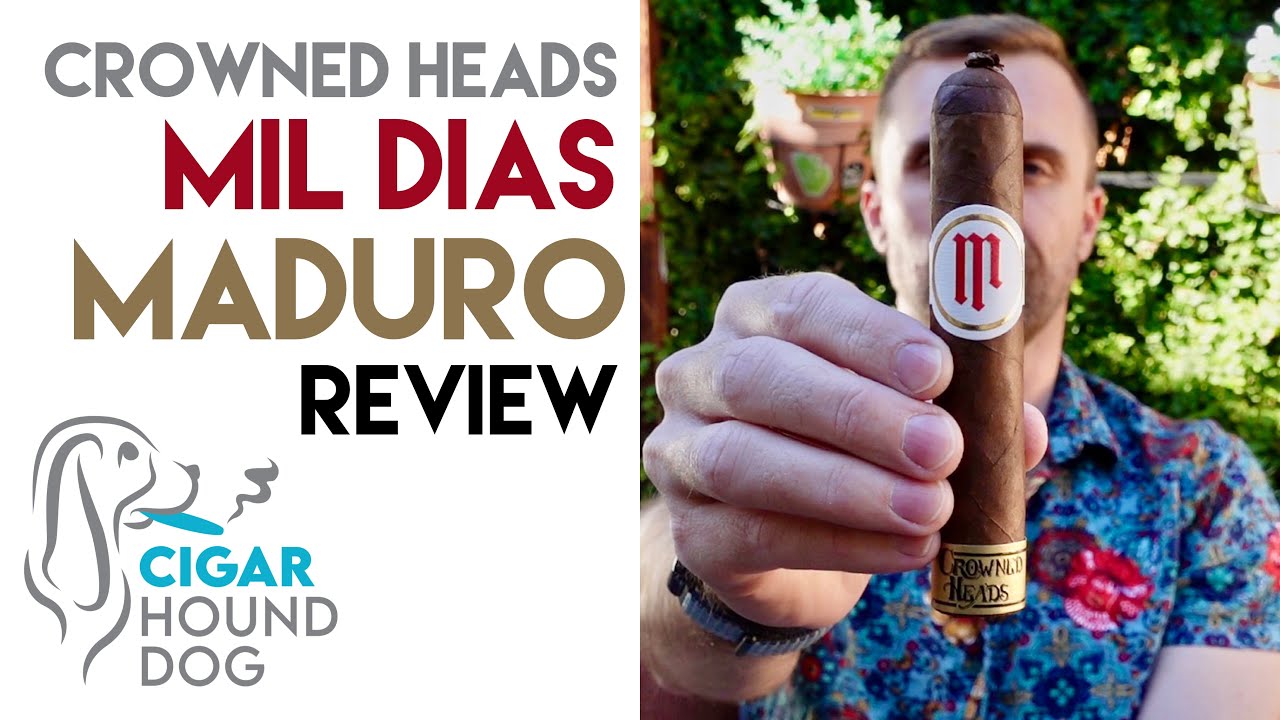 Обзор сигар Crowned Heads Mil Días Maduro