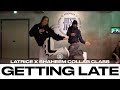 LATRICE X SHAHEEM COLLAB CLASS | Tyla - Getting Late ft  Kooldrink | @justjerkacademy