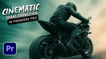 Shake Transition in Premiere Pro – Perfect for Action & Music Videos!