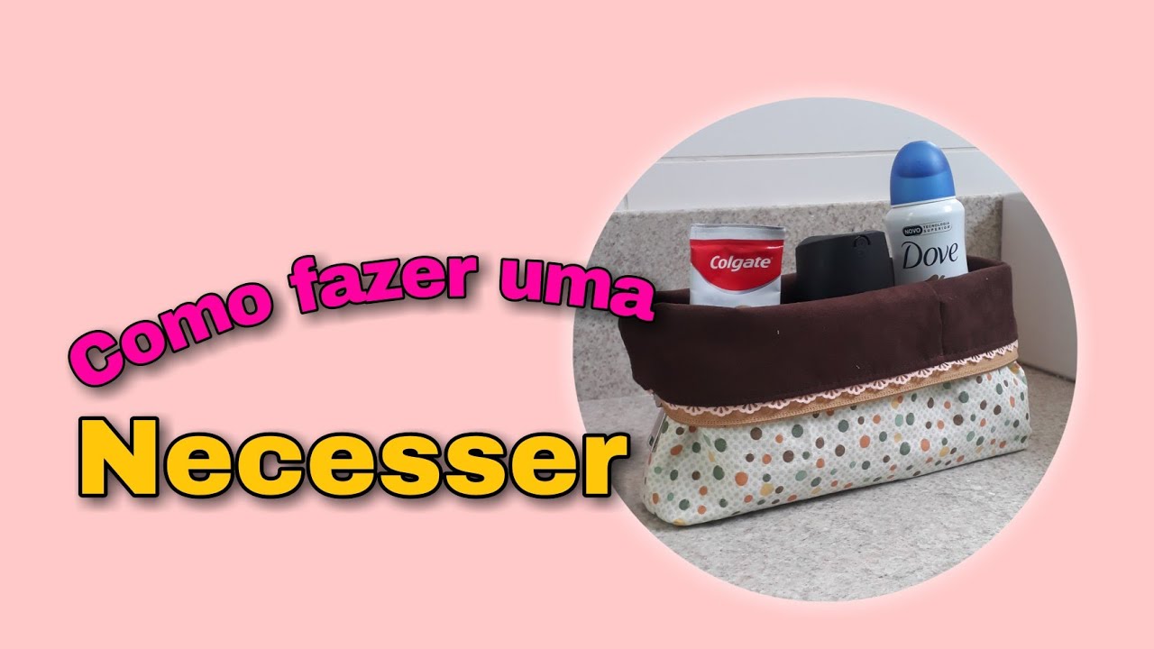 COMO FAZER UMA NECESSER | com duas função,super fácil.#costura - YouTube