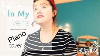 "In My Veins" (Andrew Belle) // piano and vocal cover