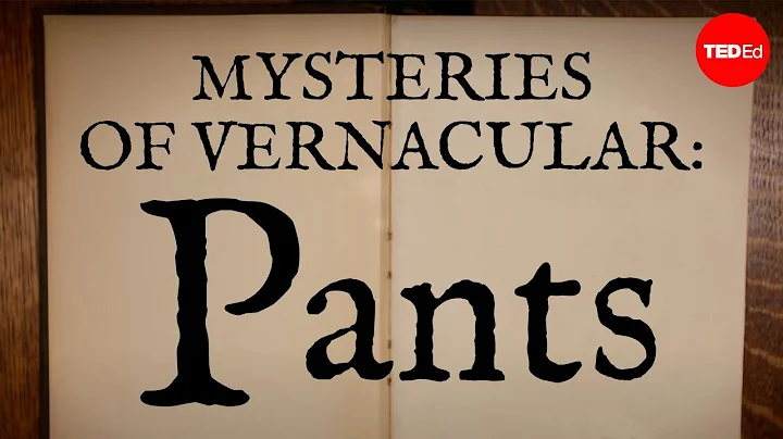 Mysteries of vernacular: Pants - Jessica Oreck