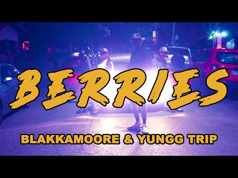 BLAKKAMOORE & YUNGG TRIP - BERRIES | OFFICIAL MUSIC VIDEO | 2023