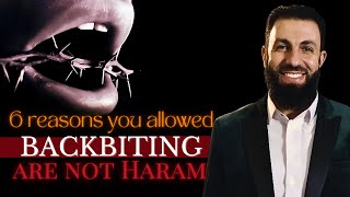 6 Reasons of Backbiting and Slandering are not Haram. Belal Assaad