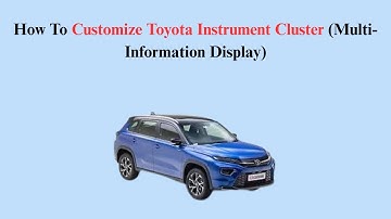 How To Customize Toyota Instrument Cluster (Multi-Information Display)
