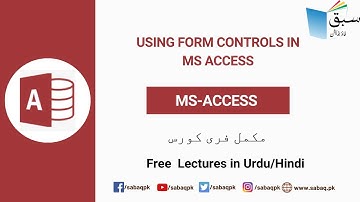 Using form controls in MS Access, Computer Science Lecture | Sabaq.pk