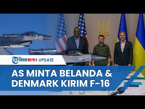 Ukraina Batal Di-PHP, AS Kini Setuju Kirim Jet F-16 Secepatnya dengan Perantara Belanda & Denmark