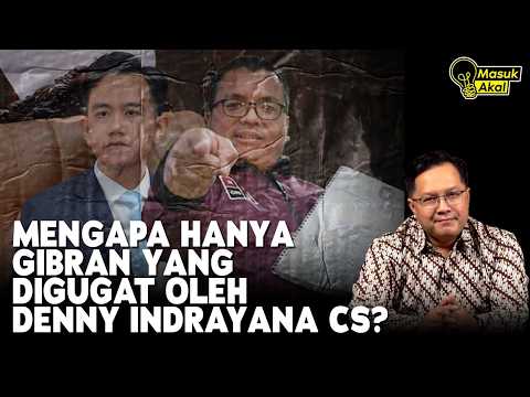 MENGAPA HANYA GIBRAN YANG DIGUGAT OLEH DENNY INDRAYANA CS? I Masuk Akal