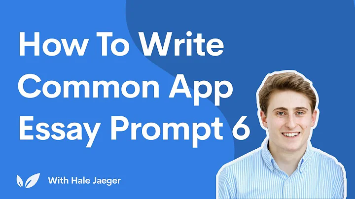 How to Write Common App Essay Prompt 6