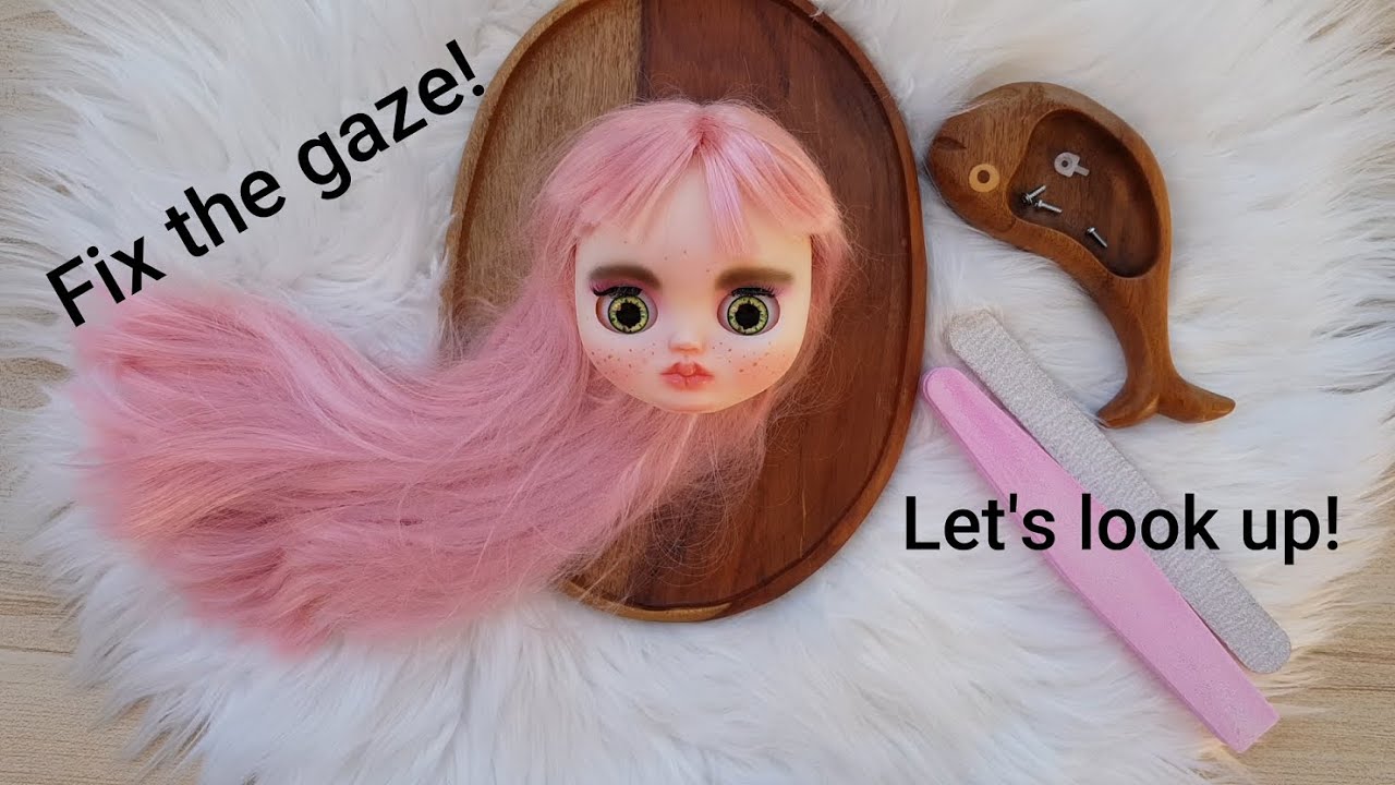 Fix the gaze of Blythe
