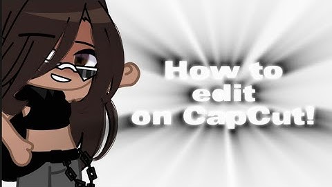 How to edit/tween on capcut!