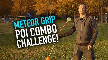 Meteor Grip Poi Combo Challenge