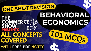 Behavioural Economics | 101 MCQs | Complete Exam Revision in 1 Video| The Commerce Show