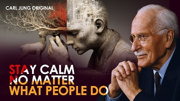 Carl Jung’s Method To Stay Calm No Matter What People Do | Carl Jung Original