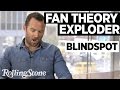 'Blindspot' Fan Theory Exploder with Sullivan Stapleton | Rolling Stone